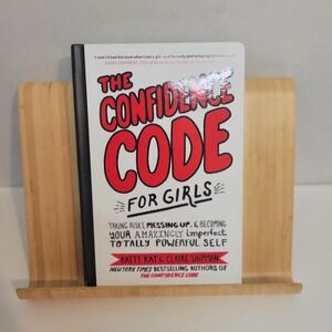 Confidence Code for Girls : Taking Risks, Messing up, and Becoming Your...